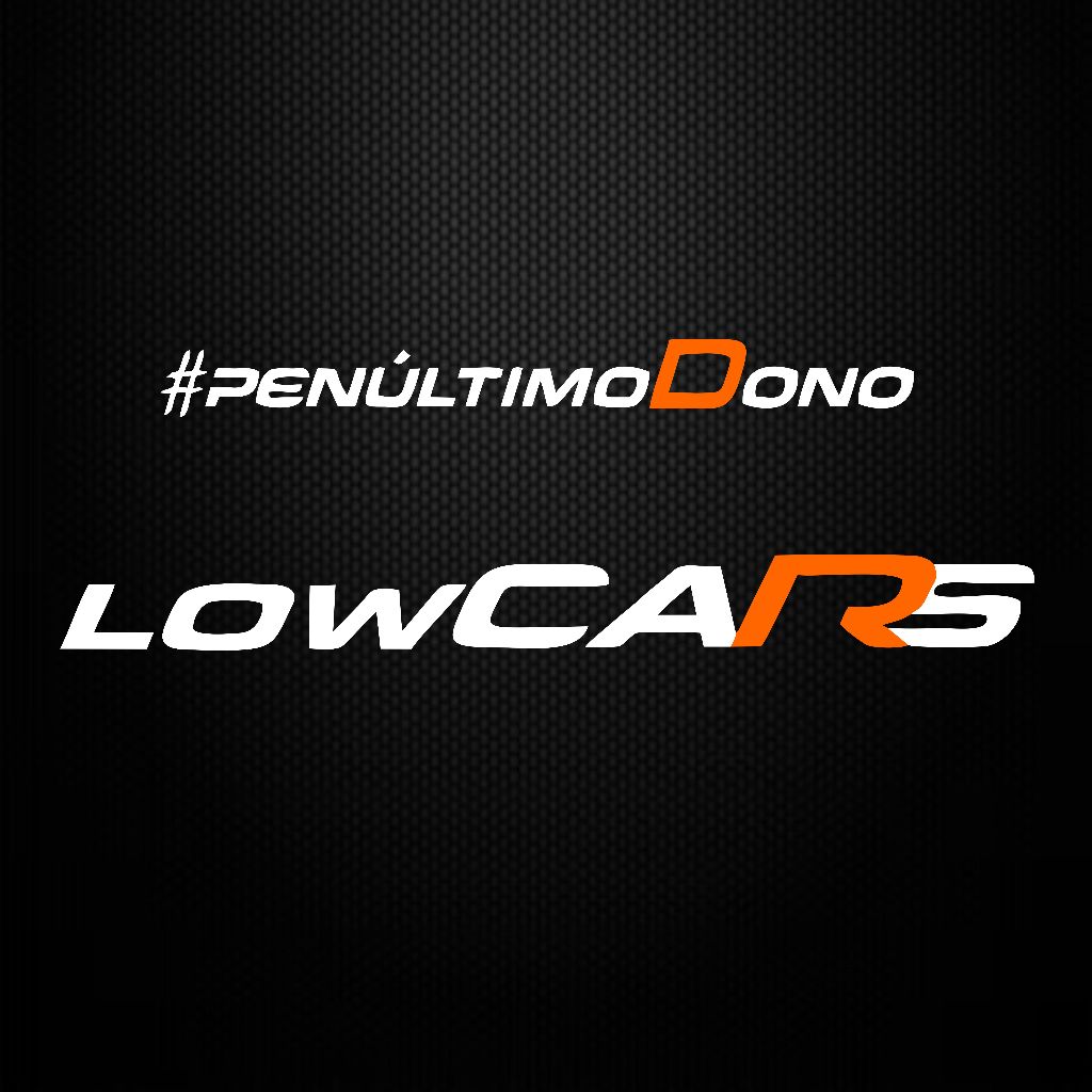 Adesivo Low Cars + Penultimo Dono - - Adesivos Para Carros Baixos Rebaixados Lowcars