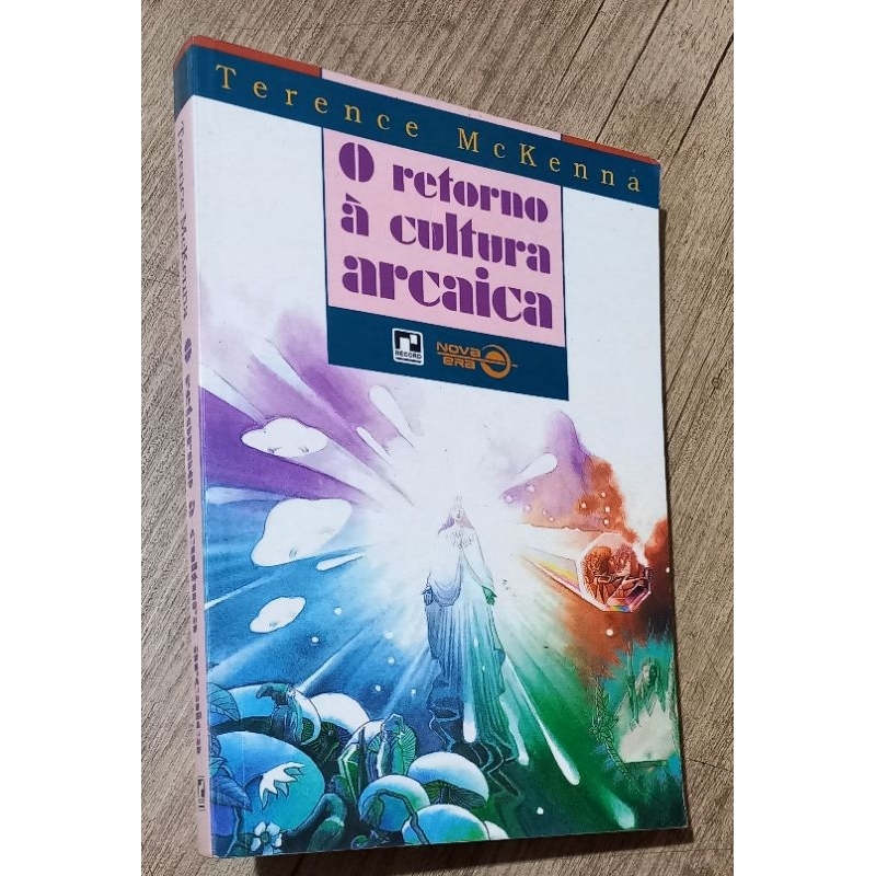 o retorno à cultura arcaica - terence mckenna