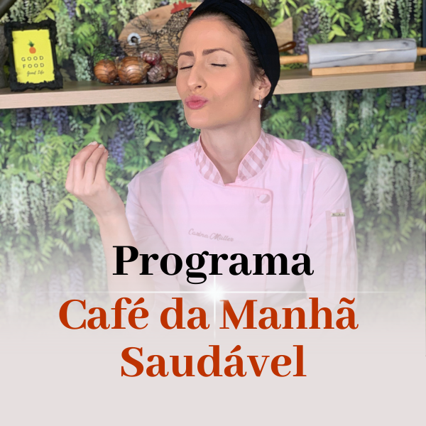 Café da Manhã Saudável com Carina Müller