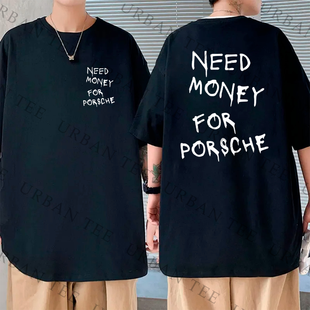 Camiseta Basica Camisa Casual Street Wear Need Money For Porsche Skyline Car Unissex