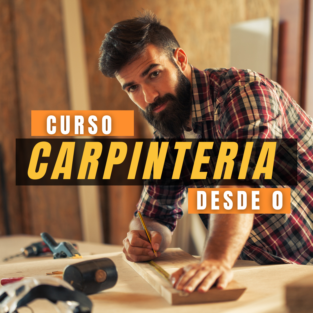 CURSO DE CARPINTERIA DESDE CERO