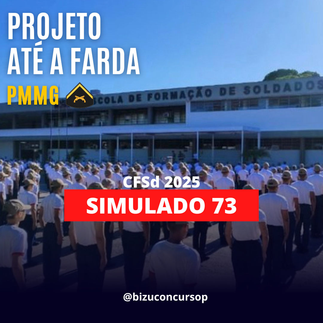 SIMULADO 73 PÓS-EDITAL CFSd PMMG 2025