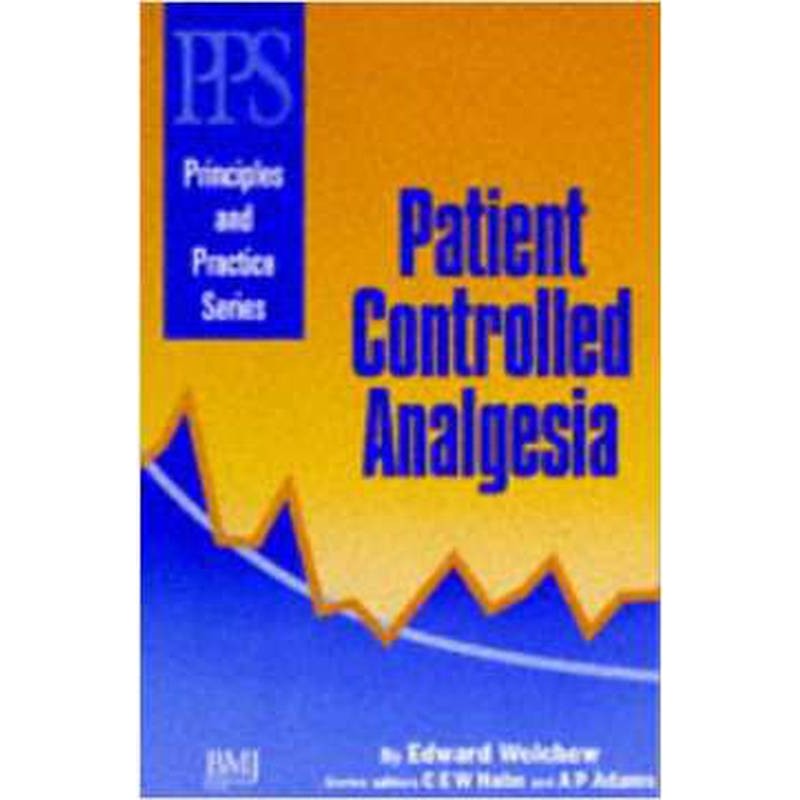 Patient Controlled Analgesia- Edward Welchew