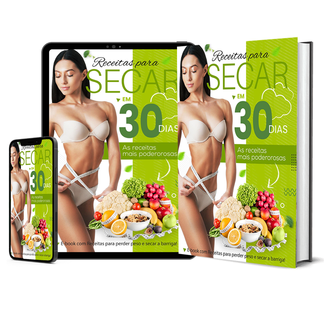 Receitas para secar em 30 Dias