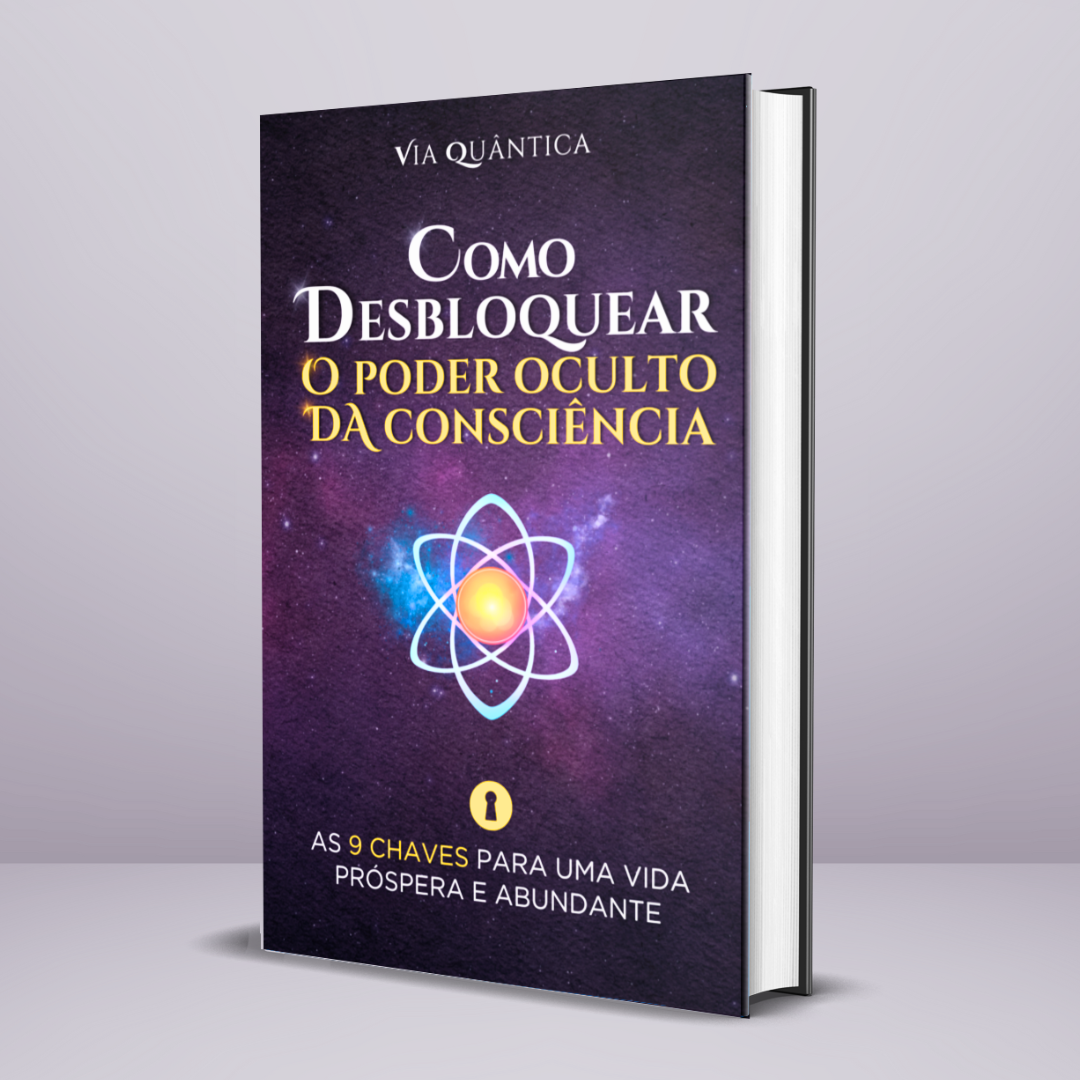 Como Desbloquear o Poder Oculto da Consciência