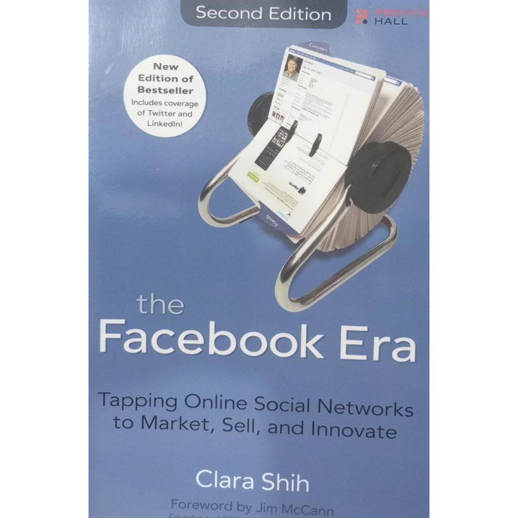 The Facebook Era: Tapping Online Social Networks to Market, Sell, and Innovate autor Clara Shih