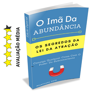 O Imã Da Abundância - Os Segredos Da Lei Da Atração