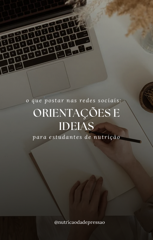 O que postar nas redes sociais: orientações e ideias para estudantes de nutrição