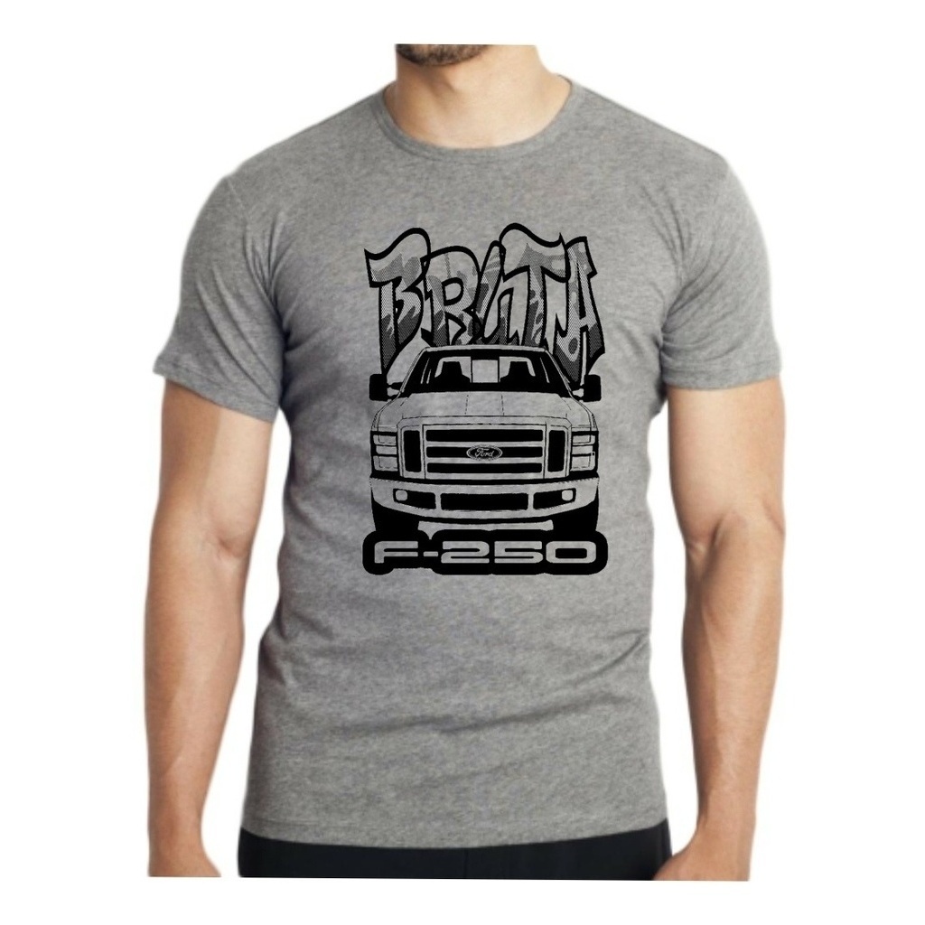 Camiseta Camisa Masculina Caminhonete F-250 bruta ford