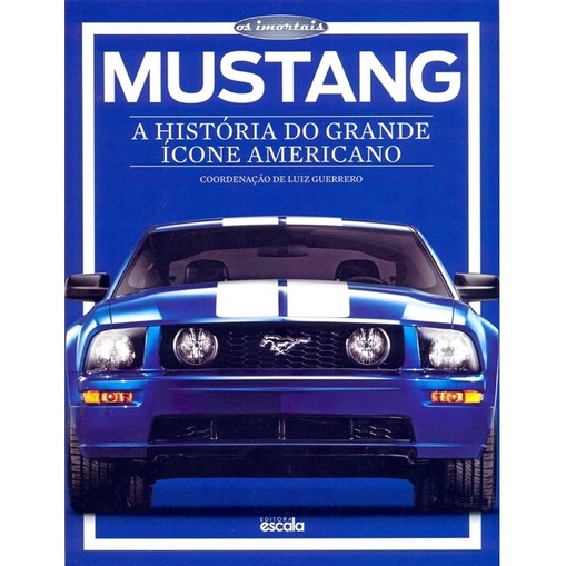 Mustang - A História do grande ícone americano