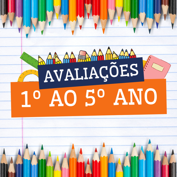 AVALIAÇÕES DO 1º AO 5º ANO
