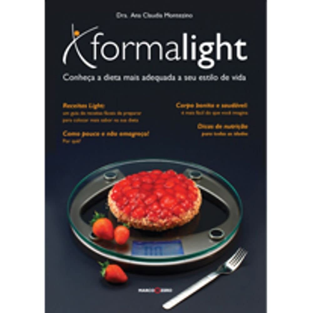 Livro: Forma Light: Conheça a Dieta Mais Adequada Autor: Ana Claudia Montezino (Novo, Lacrado)