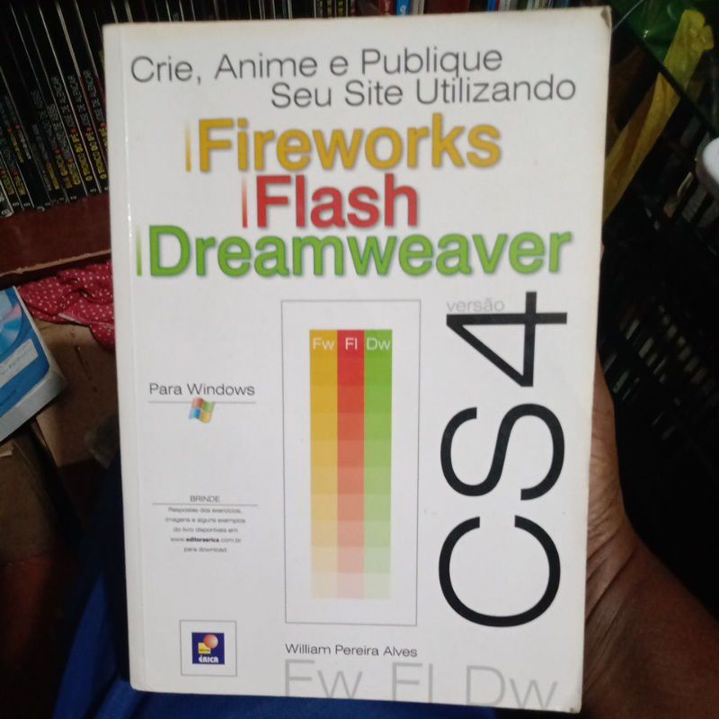 Livro - Crie, Anime e Publique seu site Utilizando: Fireworks Flash Dreamweaver CS4 - William Pereira Alves