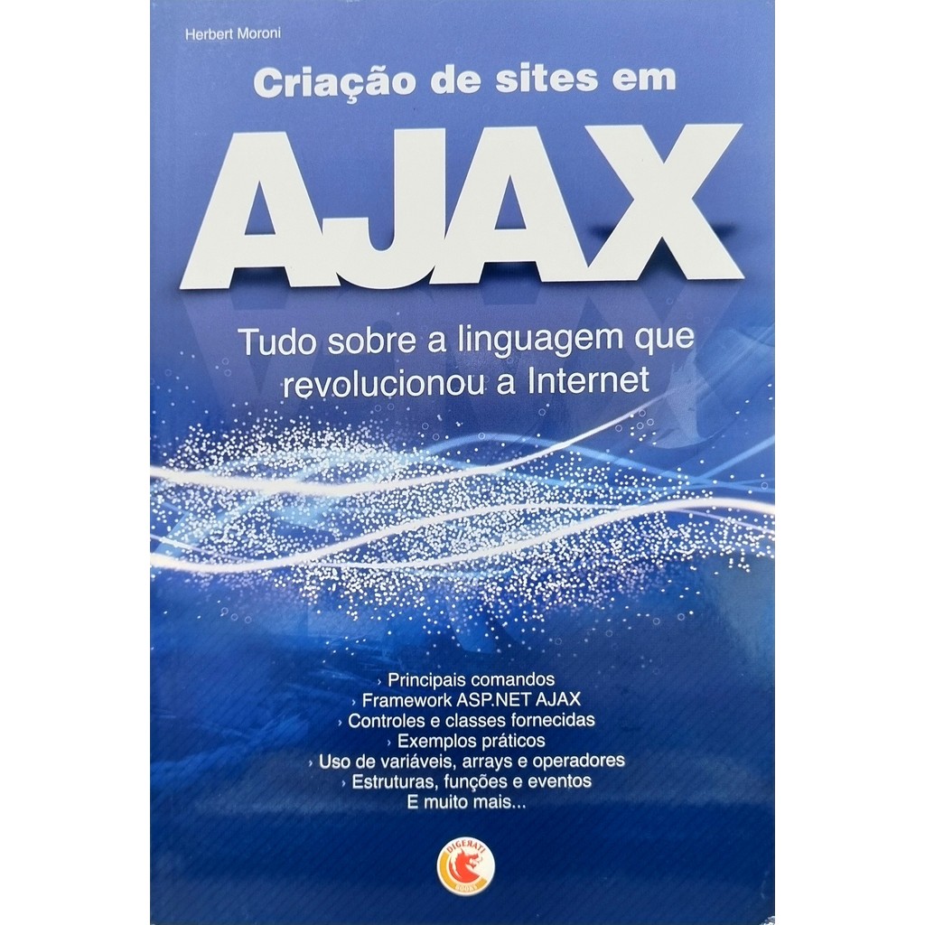 Livro: Criação de Sites em Ajax: tudo sobre a linguagem que revolucionou a Internet (Novo, Lacrado)