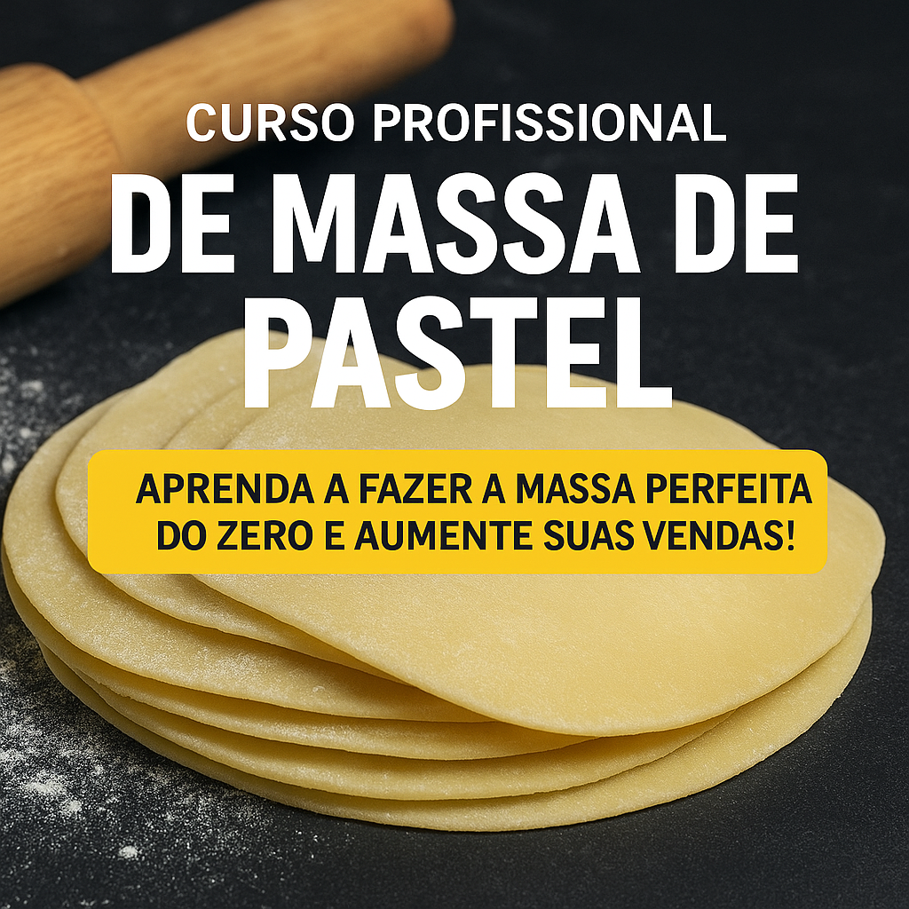 Curso Massa de Pastel Profissional: Do Básico ao Avançado