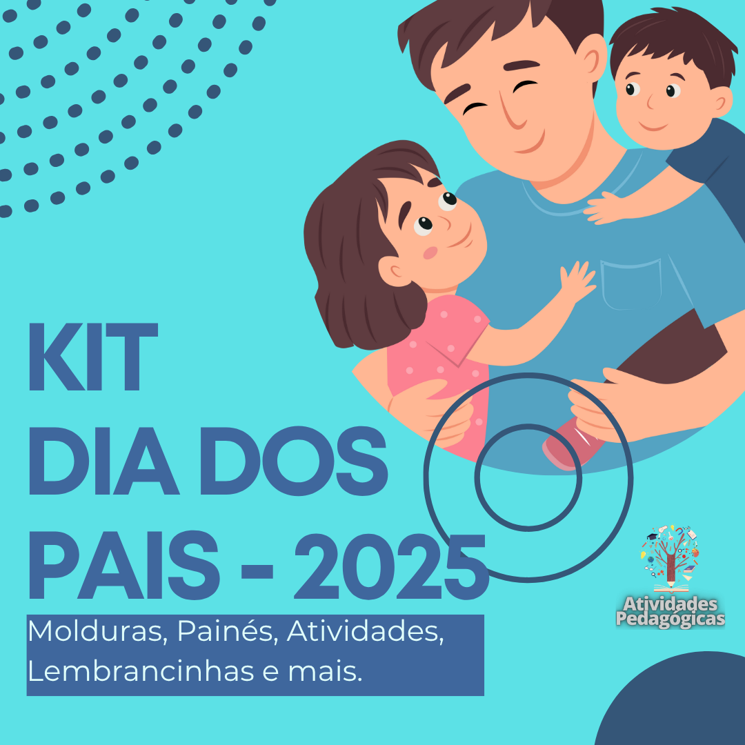 Kit Dia dos Pais - 2025 - Molduras, Painés, Atividades, Lembrancinhas e mais.