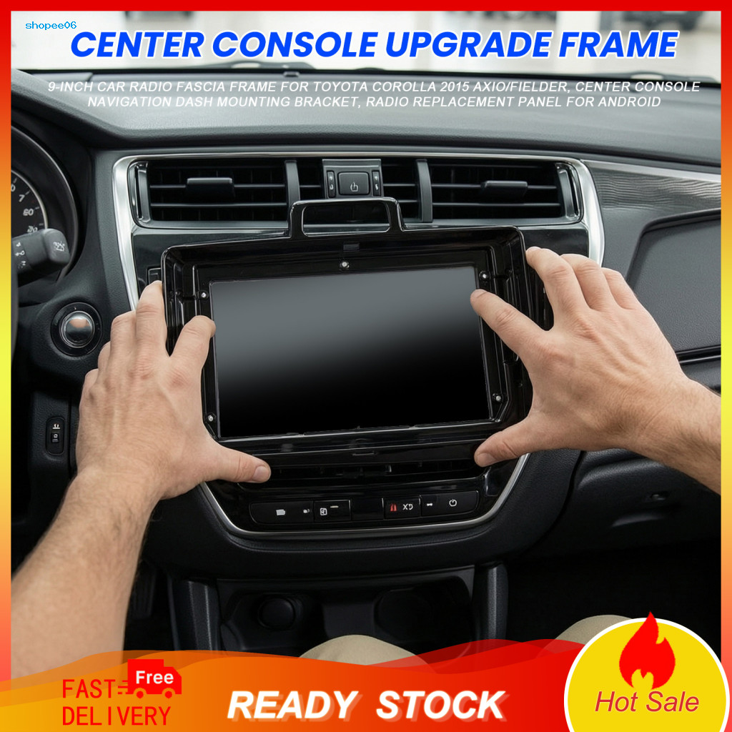 Console Upgrade Frame Car Radio Dash Kit 9-inch Fascia for Toyota Corolla 2015 Axio/fielder Navigation Mounting Bracket