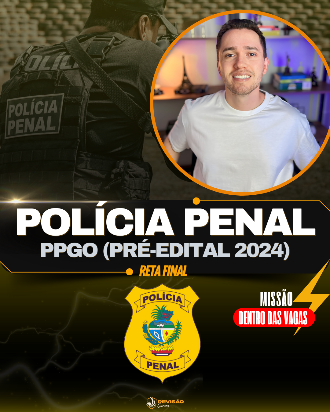 Polícia Penal PPGO - Missão Dentro das Vagas (pré-edital)