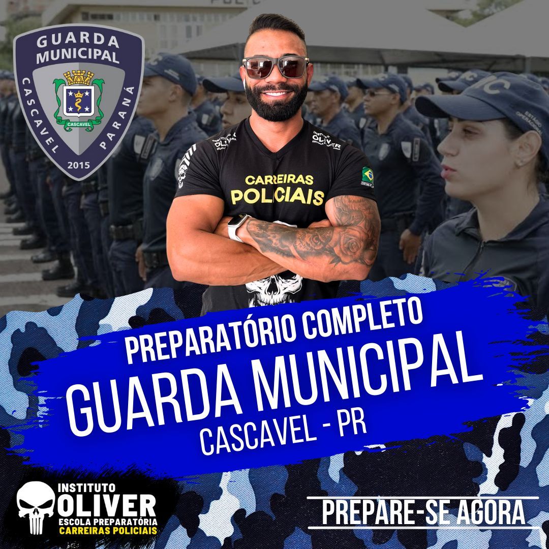 ????‍♂️ Preparatório Completo GUARDA MUNICIPAL de CASCAVEL PR ????‍♂️ GCM - Instituto Óliver