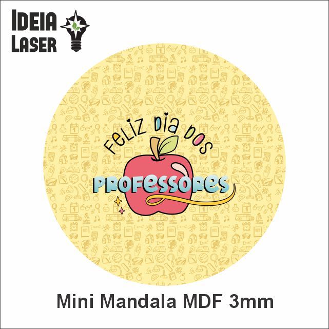 Feliz Dia dos Professores Mod2 - Mini Mandala MDF - Ideia Laser