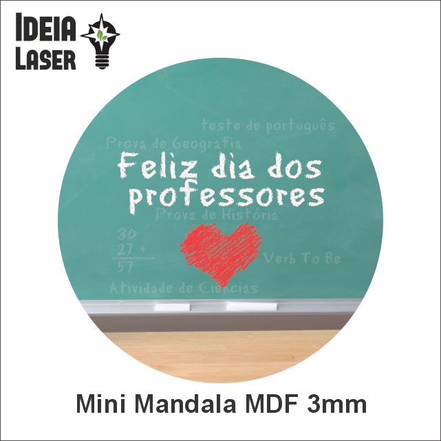 Feliz Dia dos Professores - Mini Mandala MDF - Ideia Laser