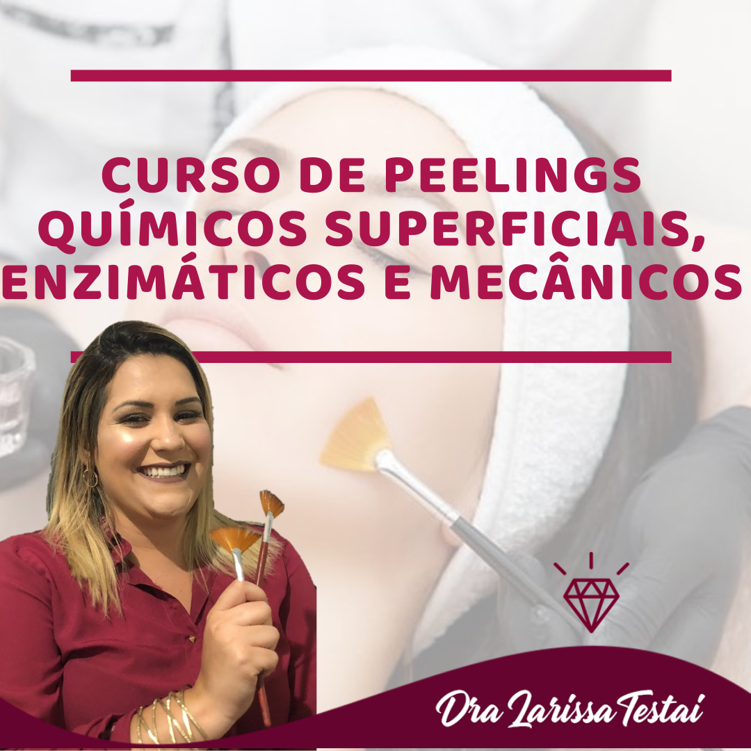 Curso de peelings químicos, enzimáticos e mecânicos.