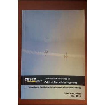 Proceedings of First Brazilian Conference on Critical Embedded Systems autor Cesar Marcondes / Fabiano Passuelo Hessel