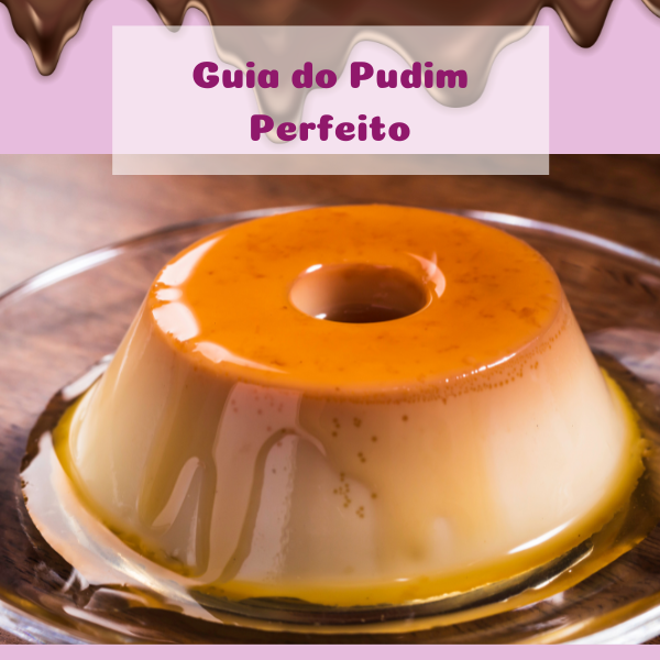 Guia do Pudim Perfeito