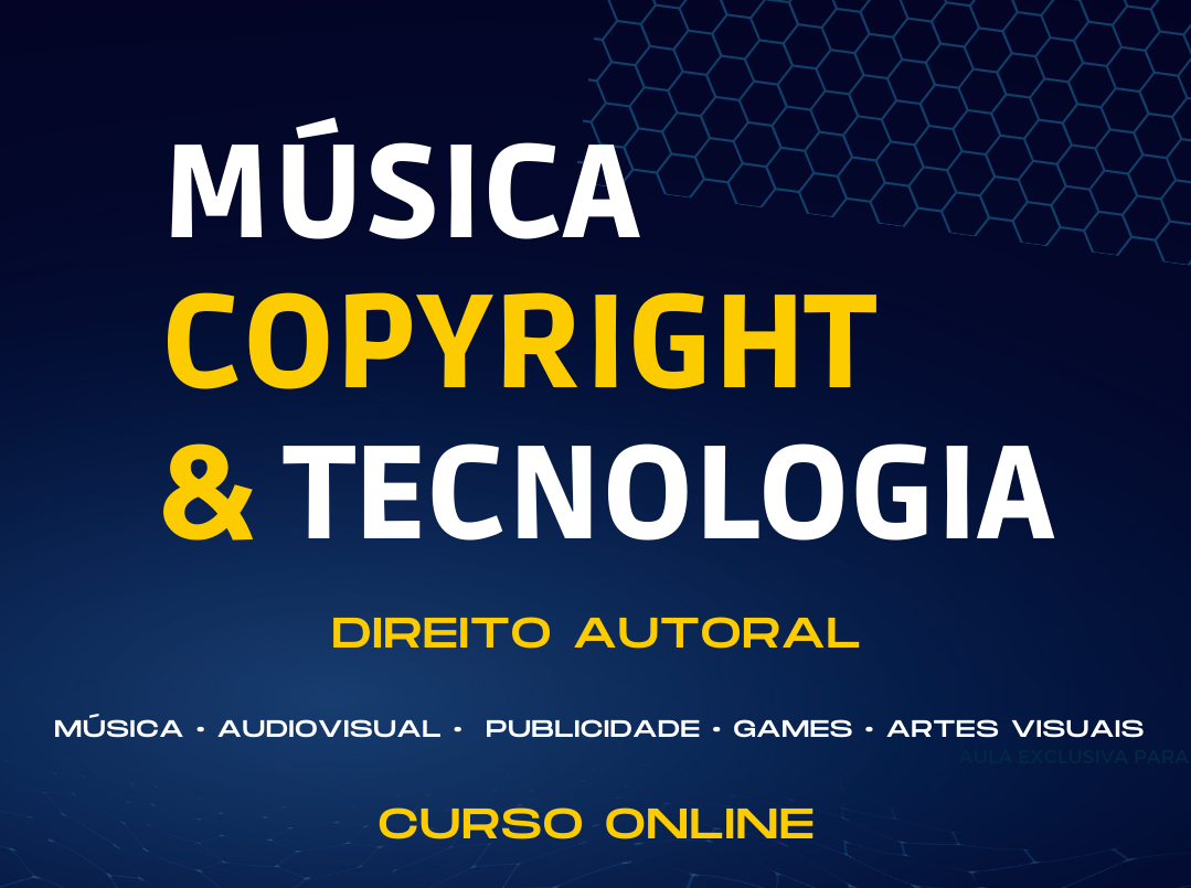 Música, Copyright e Tecnologia 7ª Edição