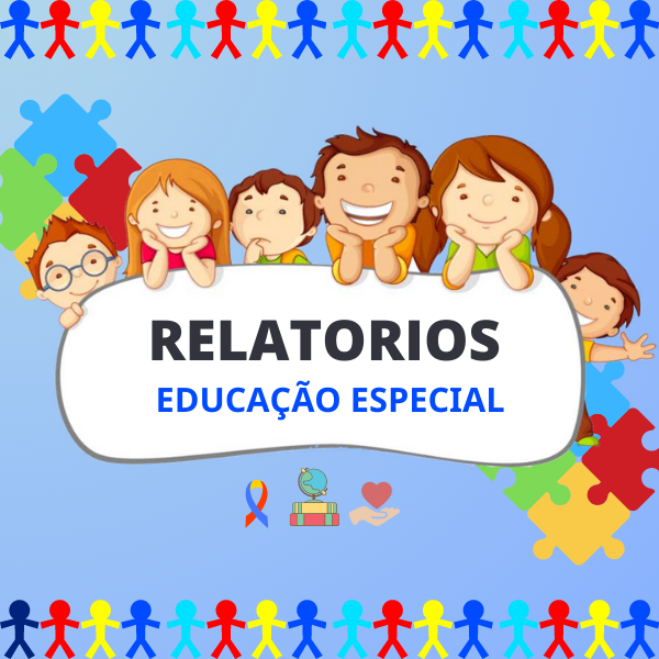 KIT Relatorios Educação Especial
