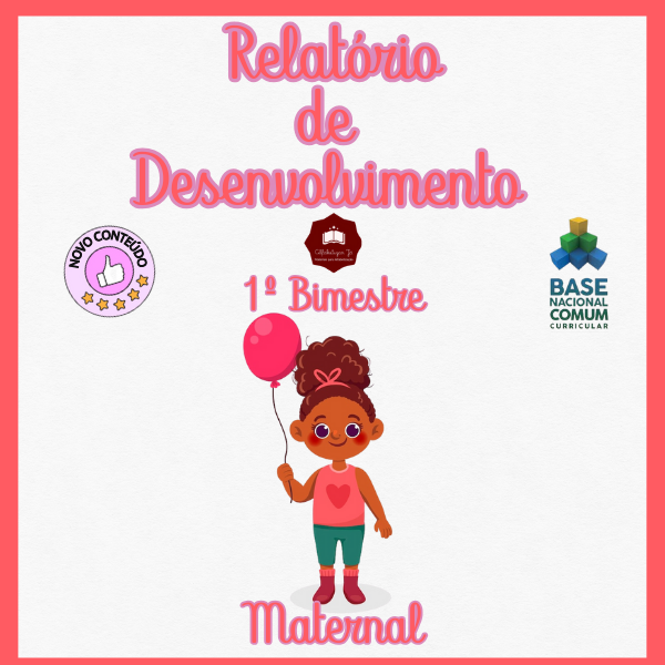 RELATÓRIOS DE DESENVOLVIMENTO - MATERNAL - 1º BIMESTRE/TRIMESTRE
