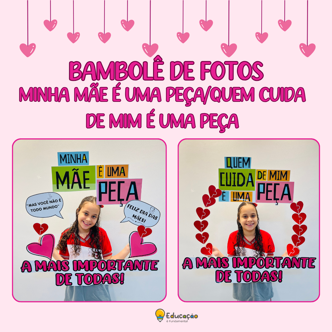 Bambolê de fotos minha mãe é uma peça/quem cuida de mim é uma peça.