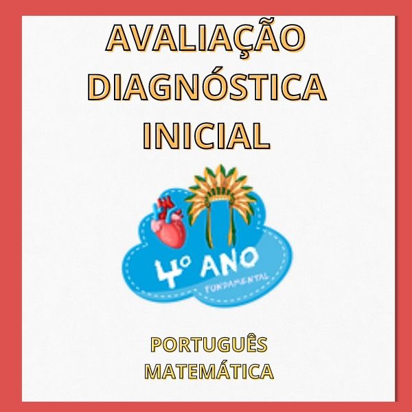 AVALIAÇÃO DIAGNÓSTICA INICIAL - 4o ano