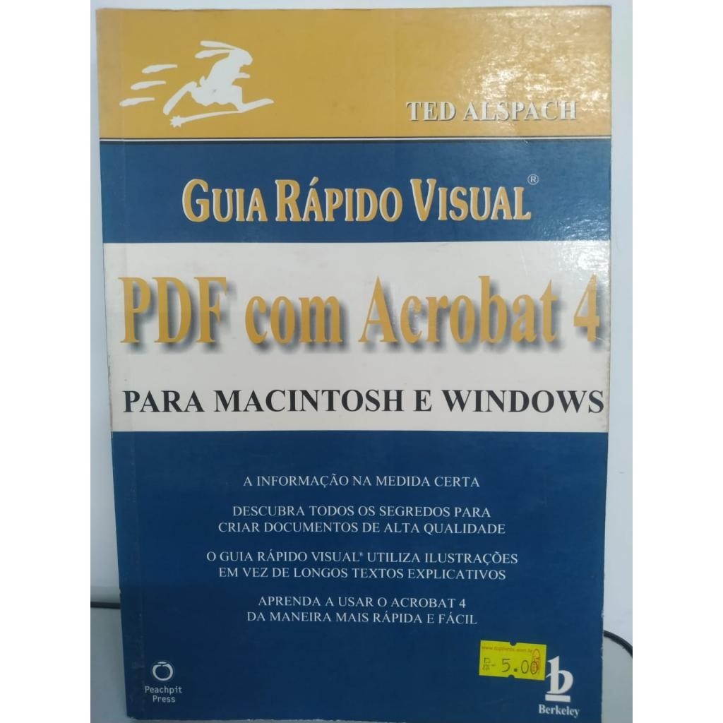 Livro: Guia Rápido Visual PDF com Acrobat 4 Autor: Ted Alspach (outlet)