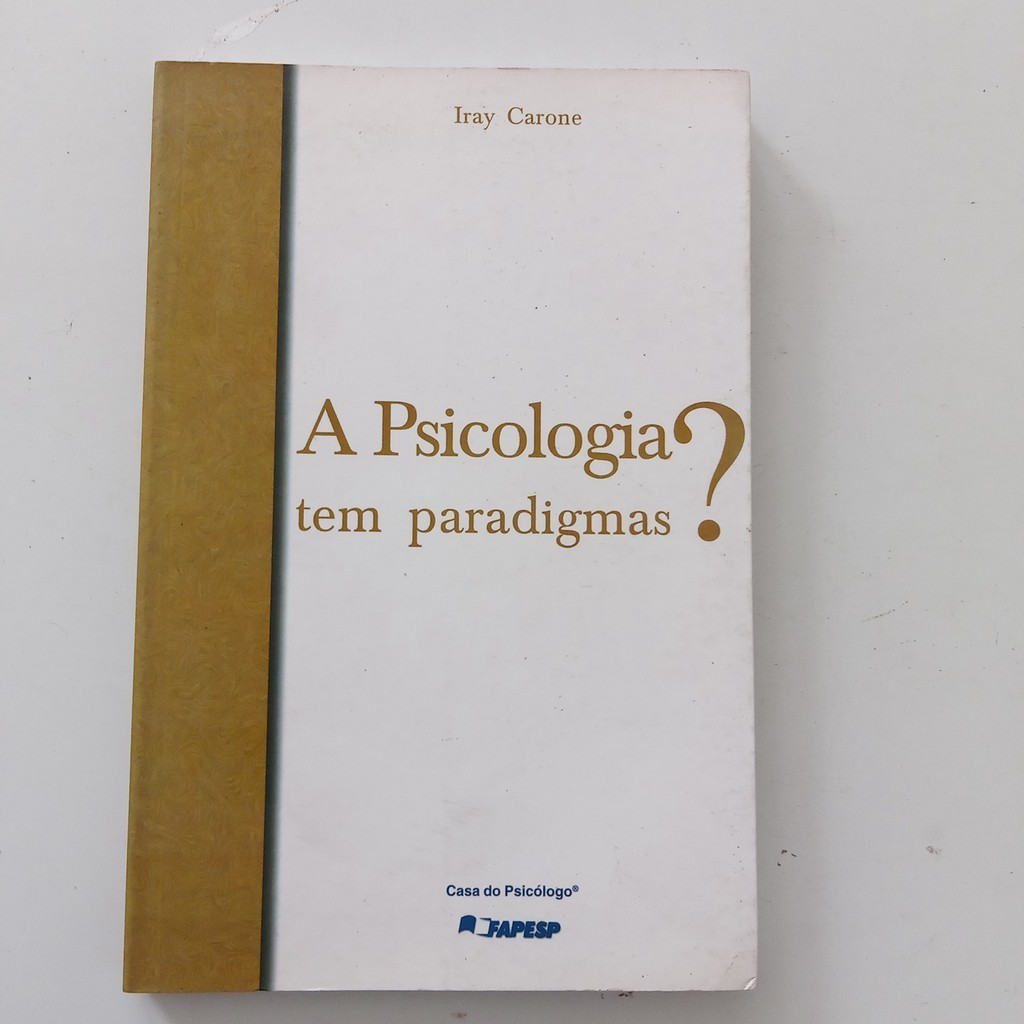 A Psicologia Tem Paradigmas? Iray Carone