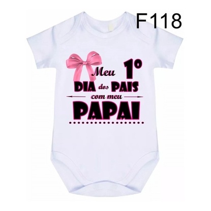 Body Bebê Personalizado Meu Primeiro Dia Dos Pais F118
