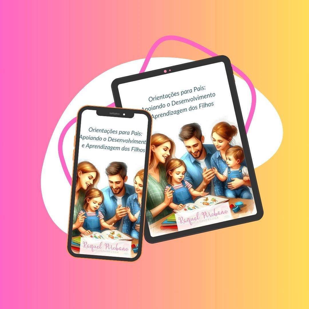 Orientações para Pais: Fortalecendo Vínculos e Promovendo o Desenvolvimento dos Filhos