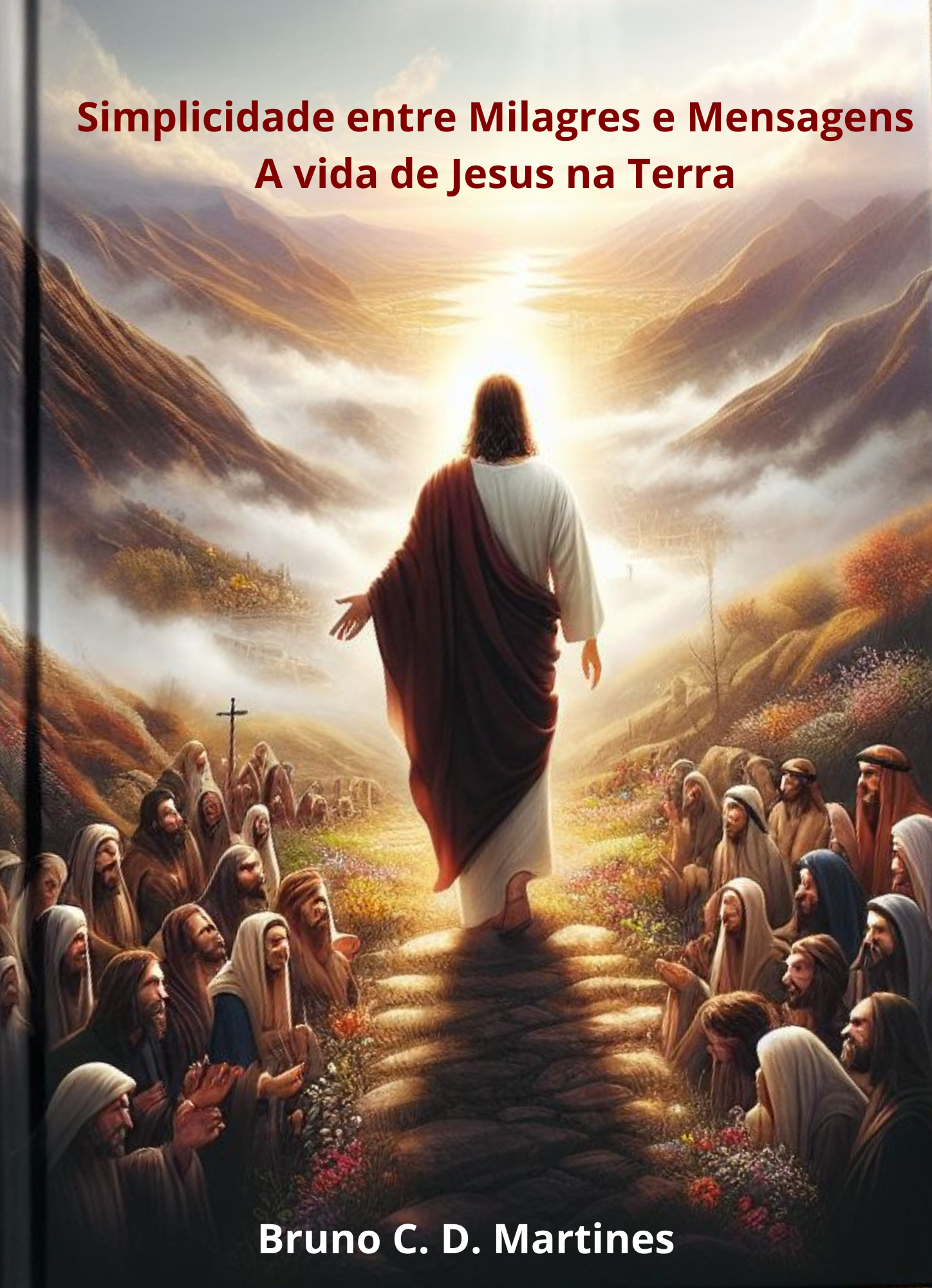 A Vida de Jesus na Terra Simplecidade Entre Mensagens e Milagres