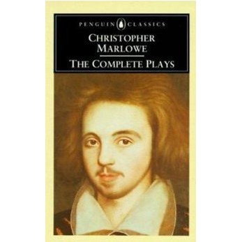 The Complete Plays Dido, Queen Of Carthag ; Tamburlaine The Great ; Doctor Faustus ; The Jew Of Malta ; E... 7987153