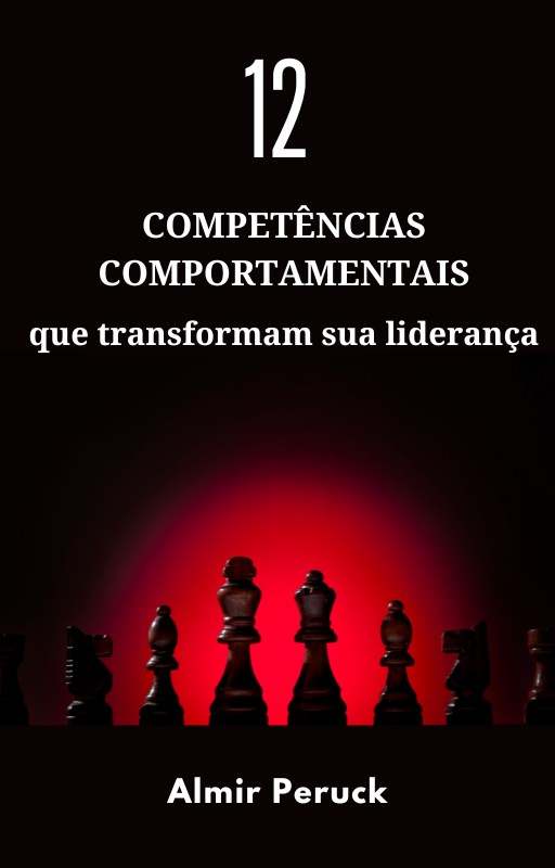 12 COMPETÊNCIAS COMPORTAMENTAIS que transformam sua liderança.