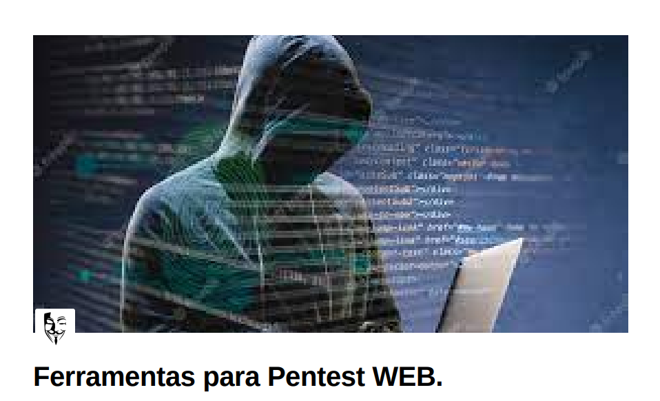 Ferramentas para Pentest WEB - Guia Essencial