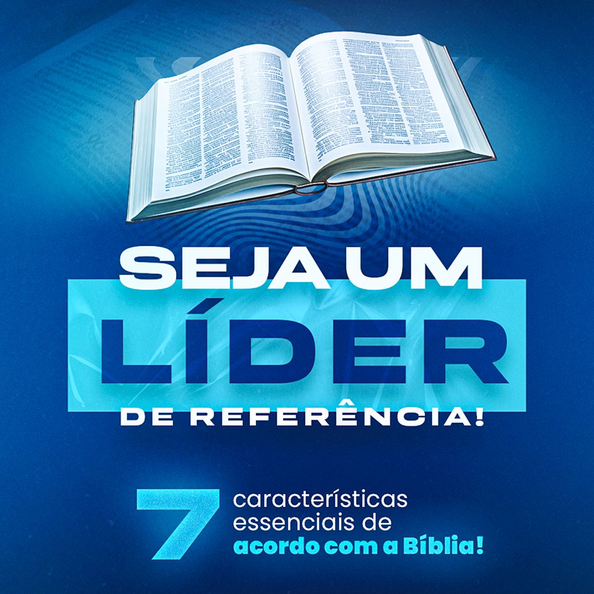 7 Características Bíblicas para se Tornar um Líder de Referência