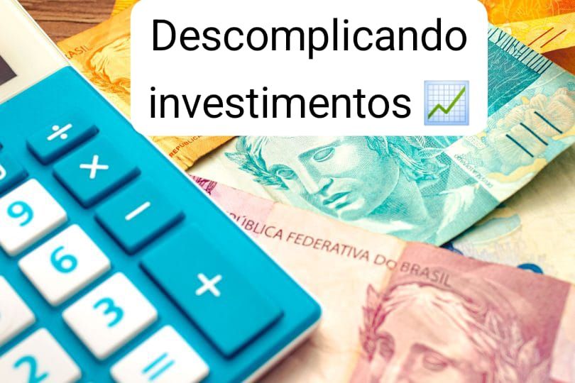 DESCOMPLICANDO OS INVESTIMENTOS