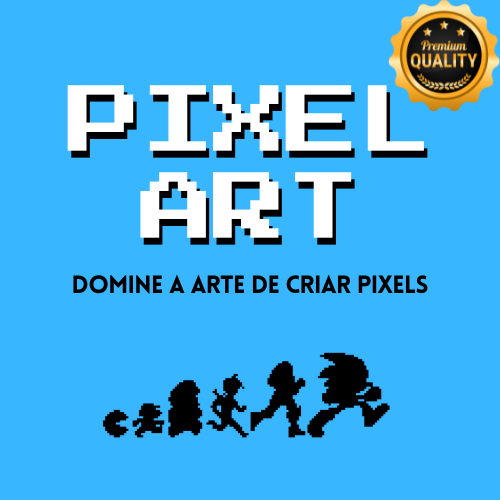 Pixel Art - Domine a Arte de Criar Pixels