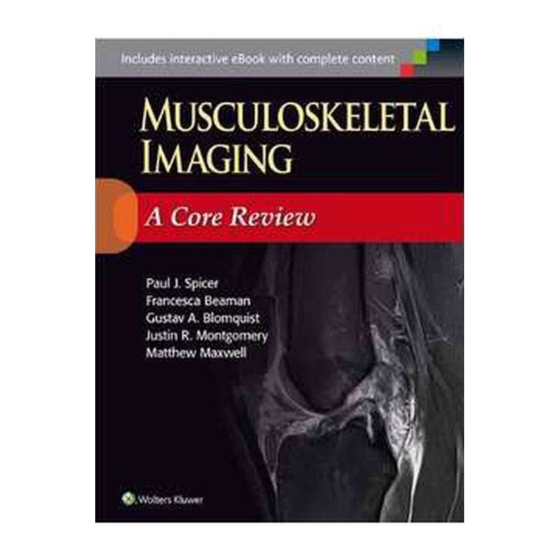 Musculoskeletal Imaging: a Core Review- Paul Spicer