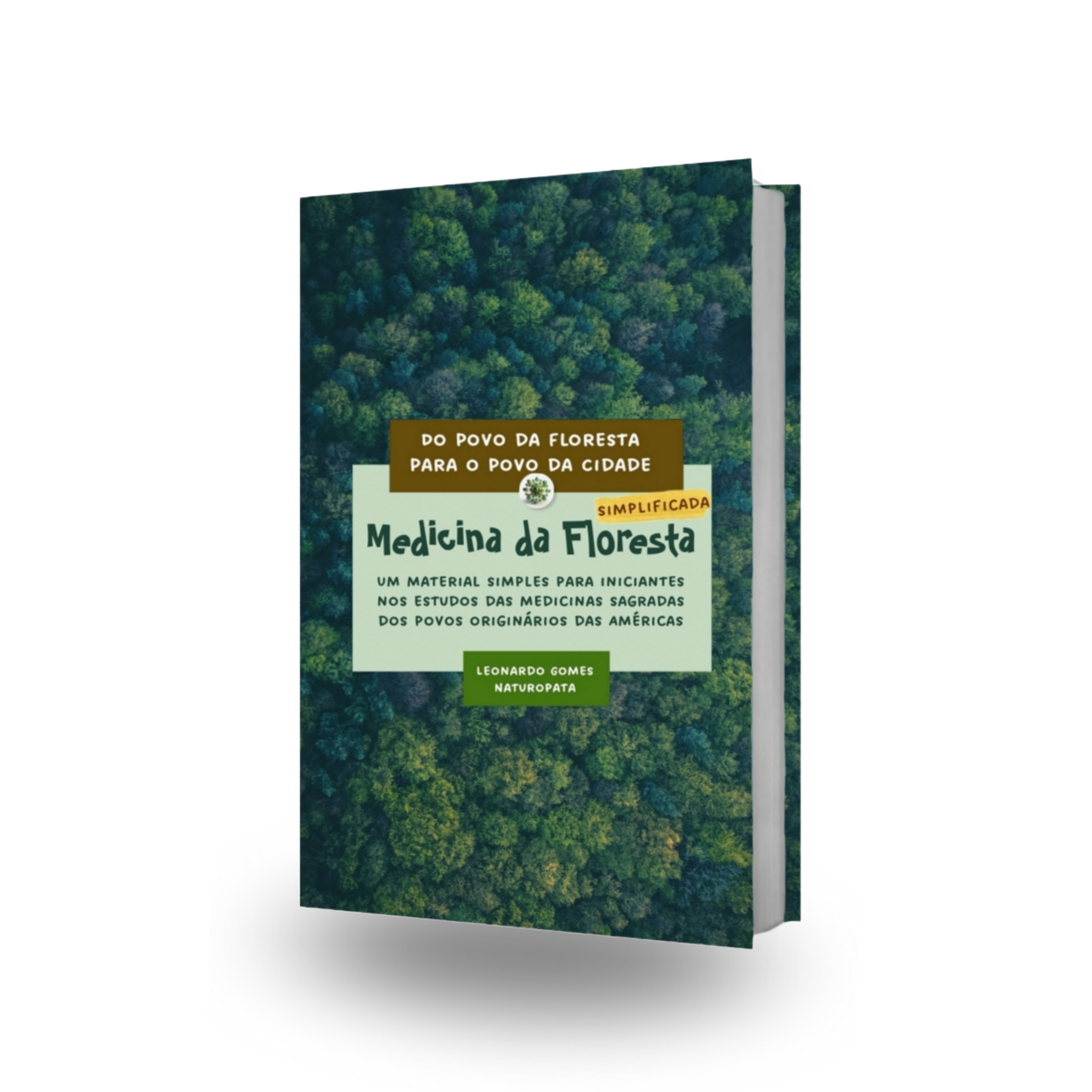 Ebook | Do Povo da Floresta para o Povo da Cidade - Medicina da Floresta Simplificada
