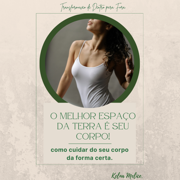 Como Cuidar do seu Corpo da Forma Certa para Emagrecimento.