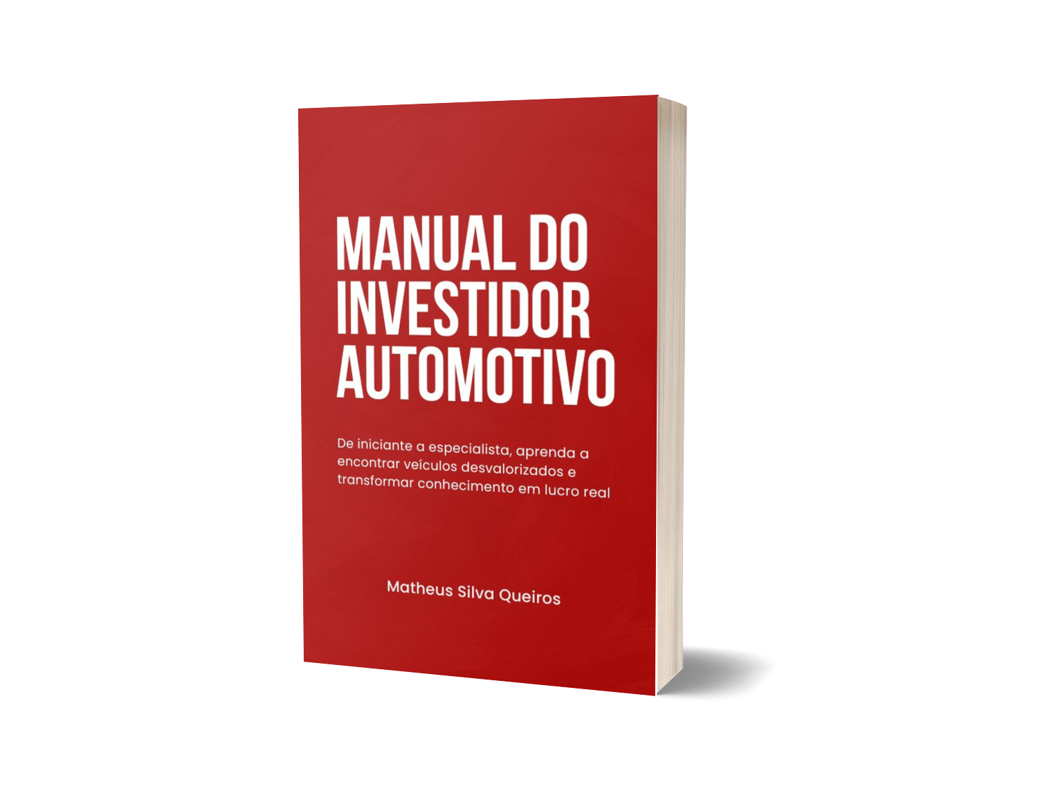 Manual do Investidor Automotivo - De iniciante a especialista, aprenda a encontrar veículos desvalorizados e transformar conhecimento em lucro real