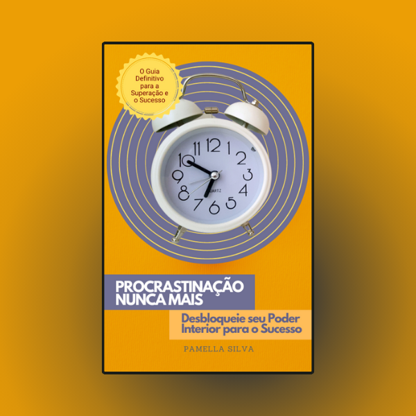 Procrastinação Nunca Mais: Desperte Seu Poder Interior para o Sucesso!