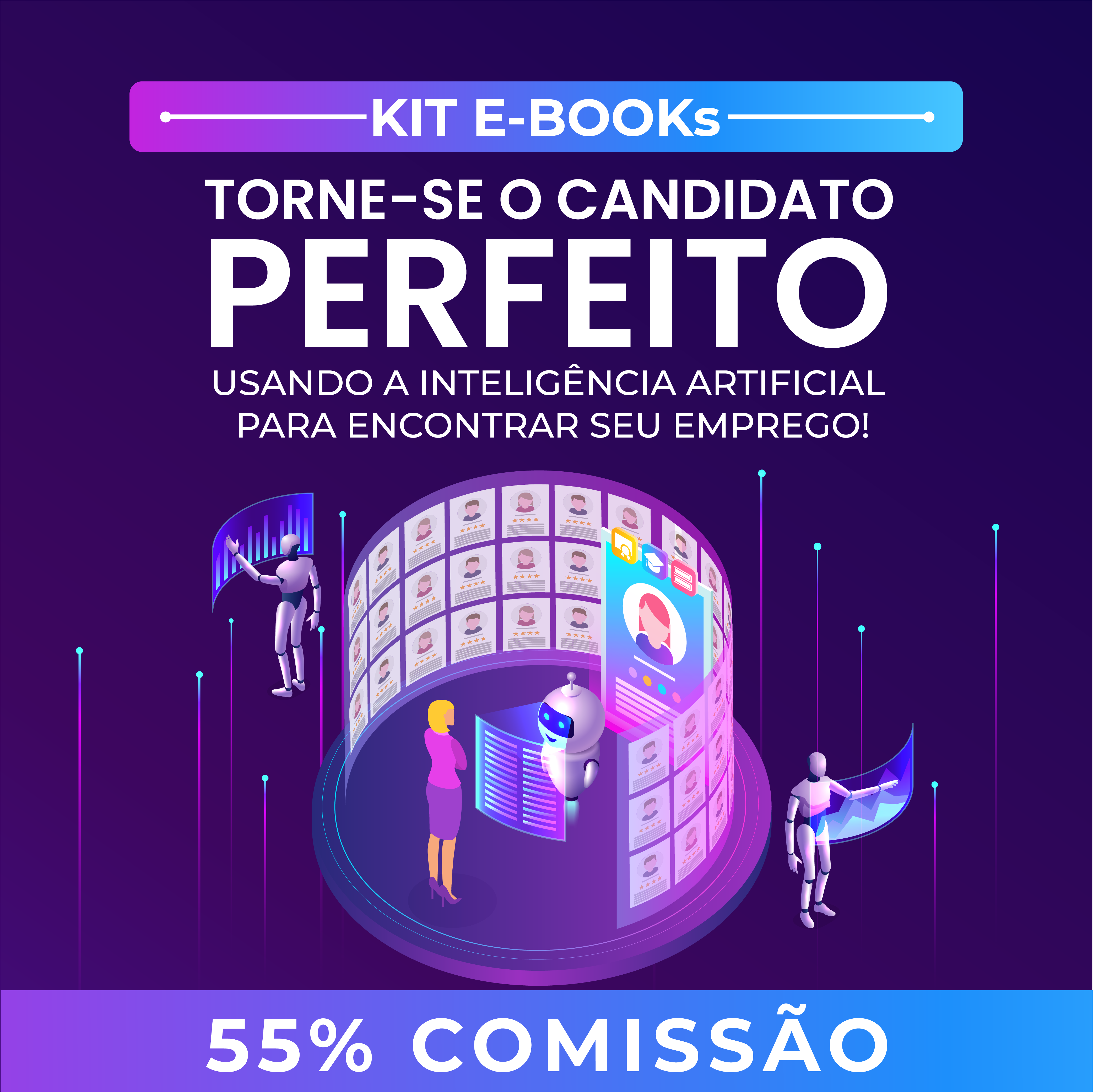 KIT E-BOOKs RECOLOCAÇÃO | Usando IA para Encontrar Seu Emprego